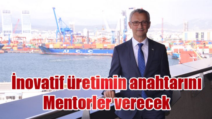 İnovatif üretimin anahtarını Mentorler verecek