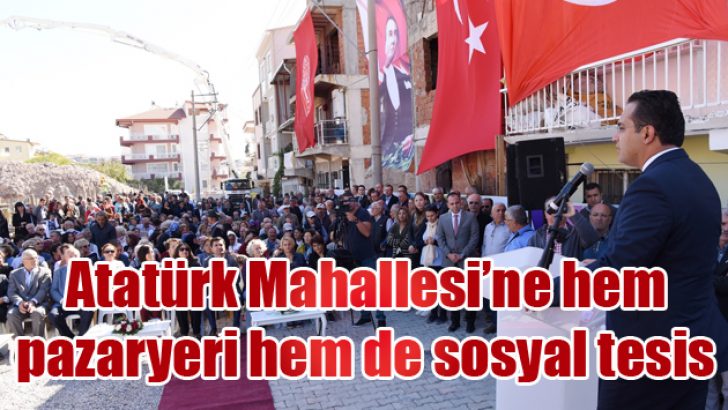 Atatürk Mahallesi’ne iki bloklu modern pazaryeri