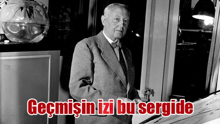 Geçmişin izi bu sergide
