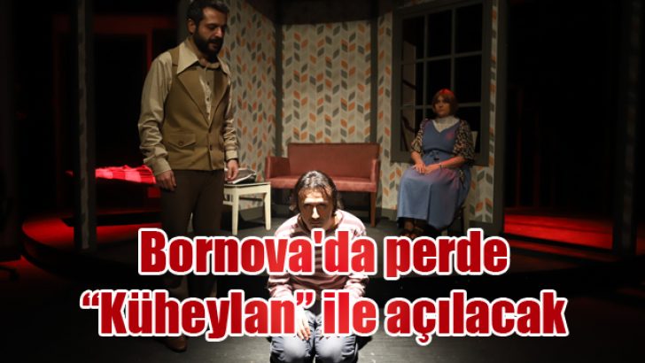 Bornova’da perde “Küheylan” ile açılacak