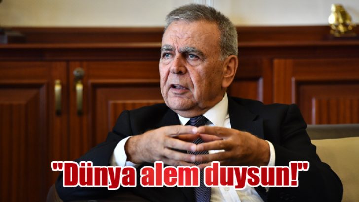 “Dünya alem duysun!”