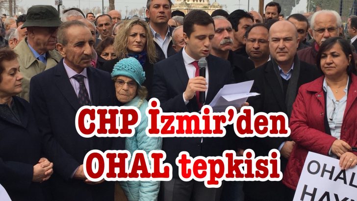 CHP İzmir’den OHAL tepkisi