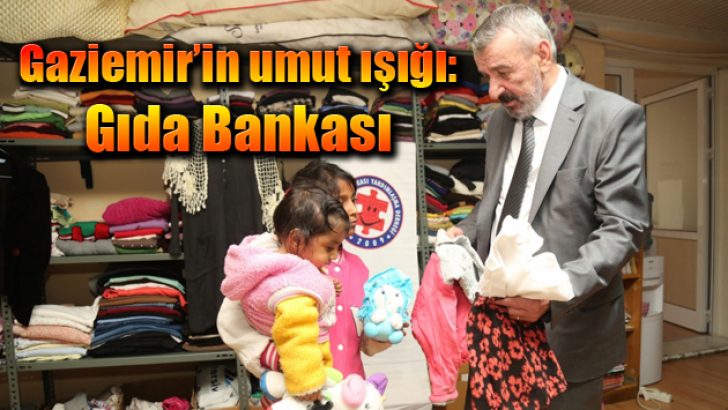 Gaziemir’in umut ışığı: Gıda Bankası