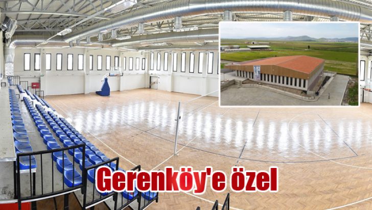 Gerenköy’e özel