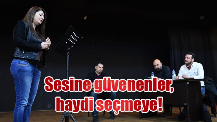 Sesine güvenenler, haydi seçmeye!