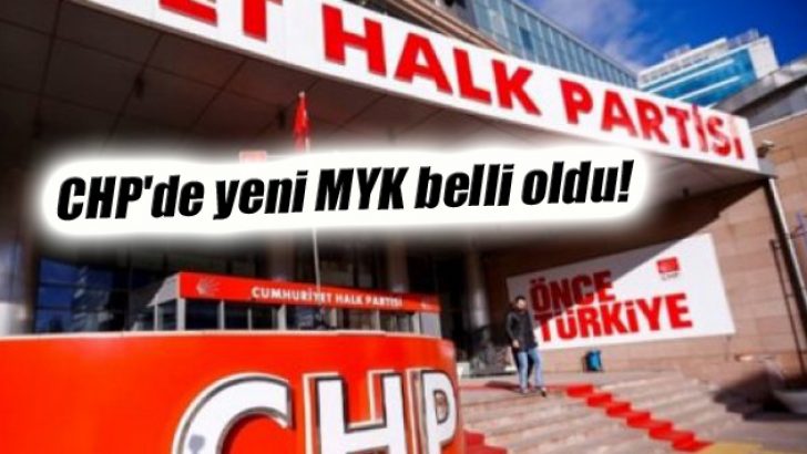 CHP’de yeni MYK belli oldu!