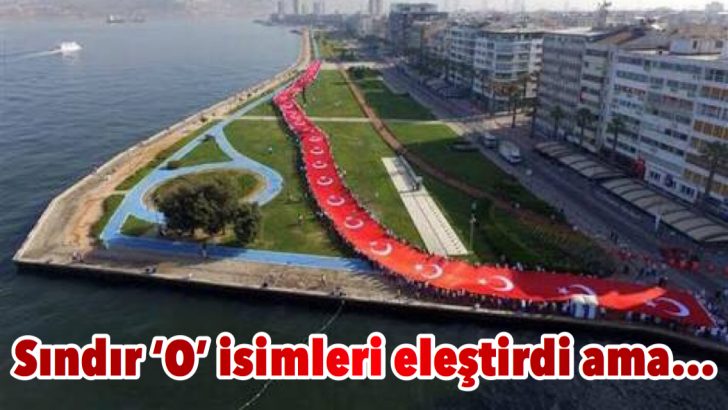 Sındır ‘O’ isimleri eleştirdi ama…
