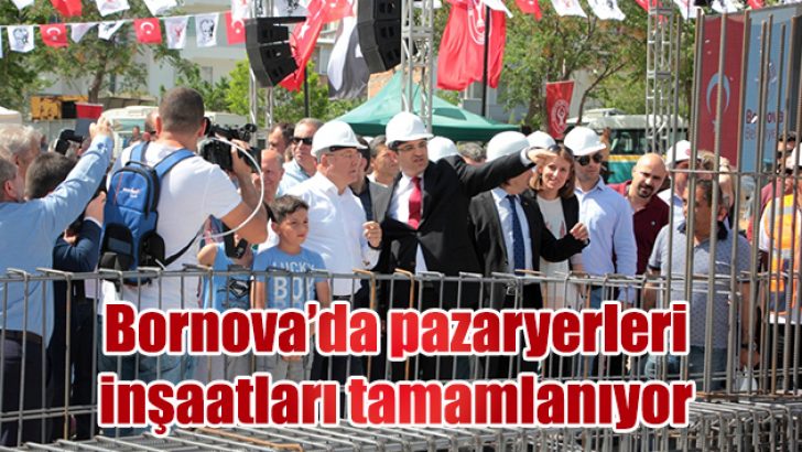 Bornova’da pazaryerleri inşaatları tamamlanıyor