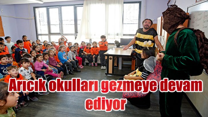 Arıcık okulları gezmeye devam ediyor