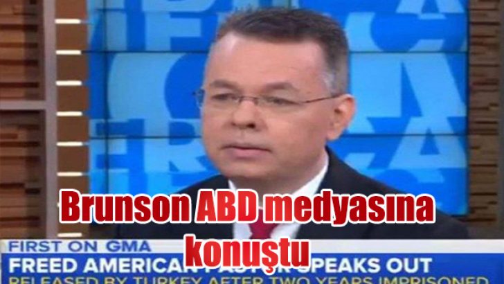 Brunson ABD medyasına konuştu