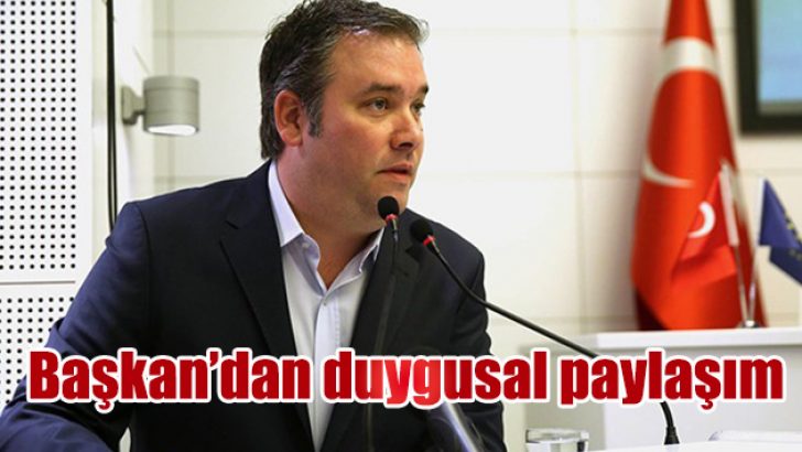 Başkandan duygusal paylaşım