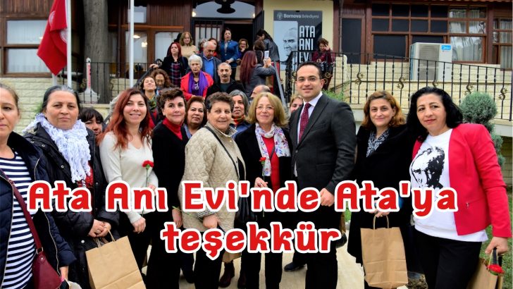 Ata Anı Evi’nde Ata’ya teşekkür