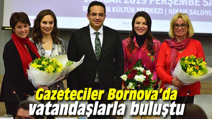 Gazeteciler Bornova’da vatandaşlarla buluştu