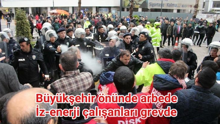 İzenerji işçileri gözaltına alındı