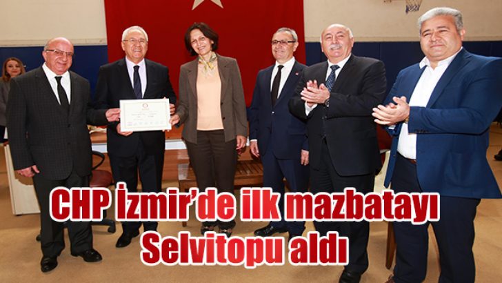 CHP, İzmir’de ilk mazbatasını aldı…