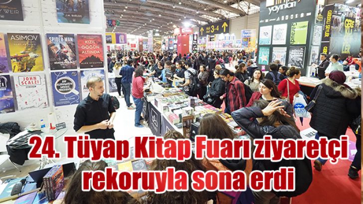 24. Tüyap Kitap Fuarı ziyaretçi rekoruyla sona erdi