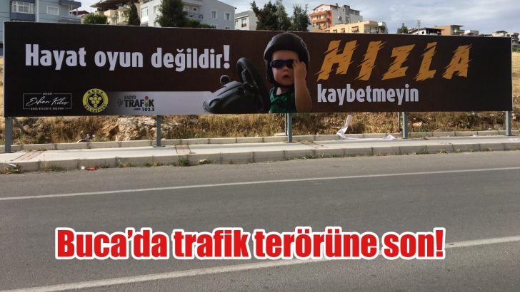 Buca’da trafik teyakkuzu: Trafik terörüne son!