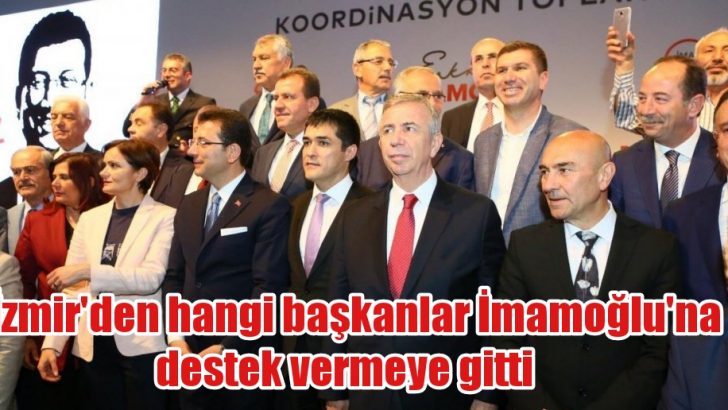 İzmir’den İmamoğlu’na destek