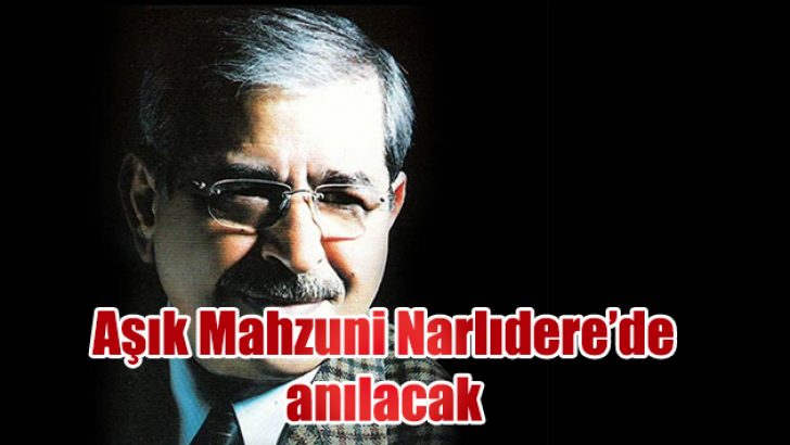 Aşık Mahzuni Narlıdere’de anılacak