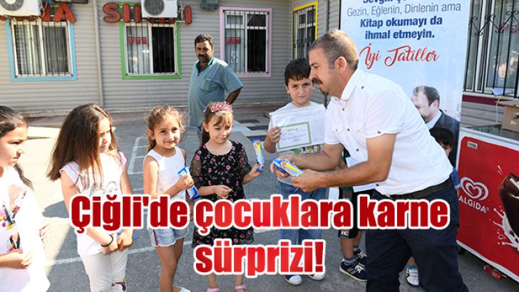 Çiğli’de çocuklara karne sürprizi!