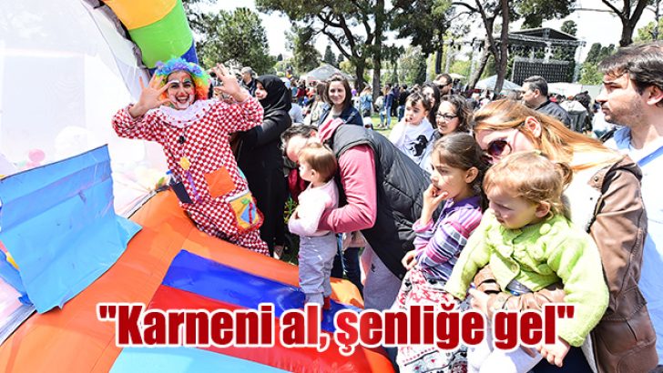 “Karneni al, şenliğe gel”