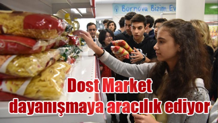 Dost Market dayanışmaya aracılık ediyor
