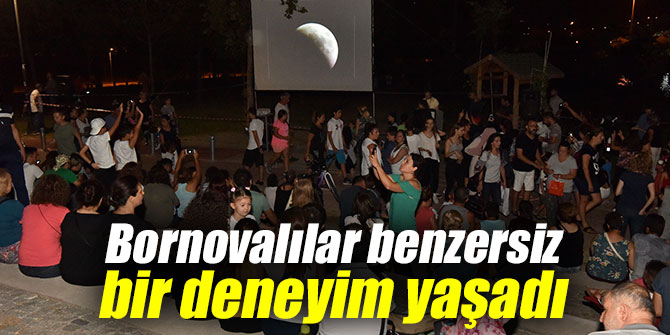 Bornovalılar benzersiz bir deneyim yaşadı