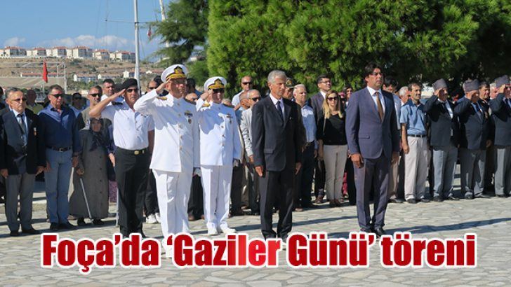 FOÇA’DA ‘GAZİLER GÜNÜ’